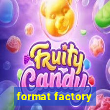 format factory